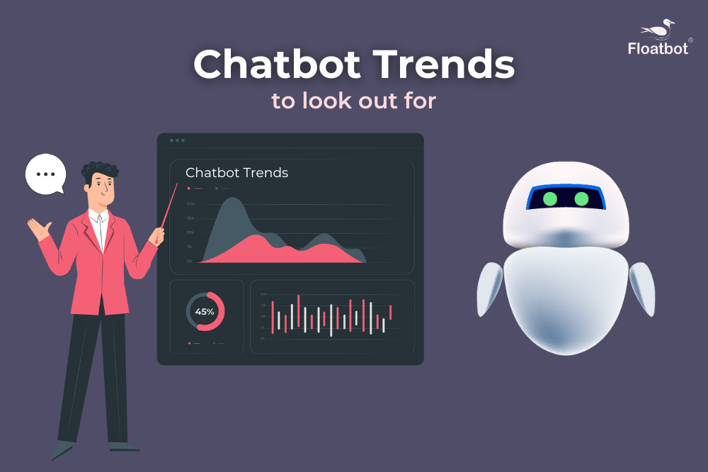 Chatbot trends Chatbot trends